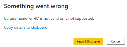 Power BI Error – Culture Name ‘en-XX” is not valid or is not supported